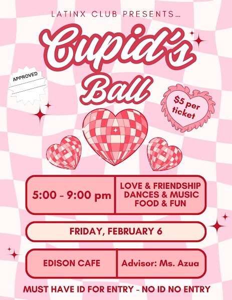 A poster informing Edison’s students about the upcoming Cupid’s Ball. 